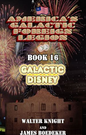 [America's Galactic Foreign Legion 16] • Galactic Disney